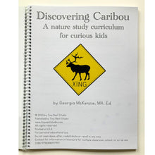 Load image into Gallery viewer, Discovering Caribou: A Nature Study Curriculum