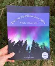 Load image into Gallery viewer, Discovering the Northern Lights: A Nature Study Unit