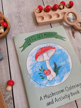 Load image into Gallery viewer, Let's Get Mushy: A Mushroom Coloring and Activity Book