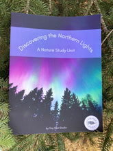 Load image into Gallery viewer, Discovering the Northern Lights: A Nature Study Unit
